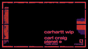 Artist Feature: Carl Craig - Planet E